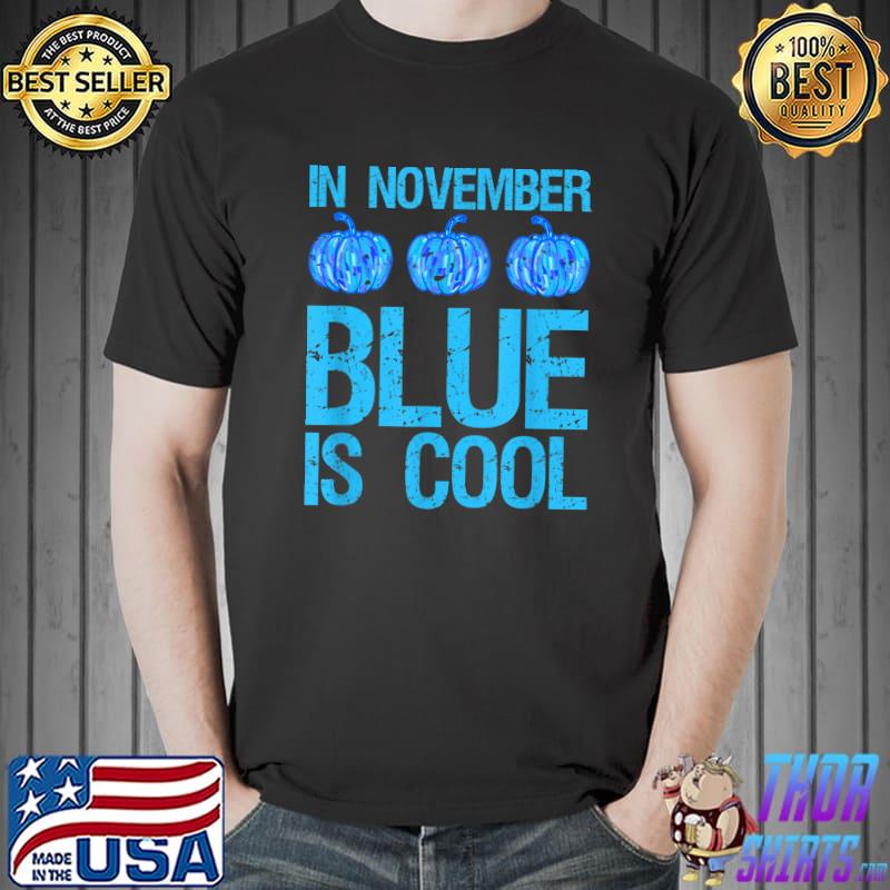 In November Blue Is Cool Awerness Diabetes Prostate Cancer Pumpkins Watercolor T-Shirt