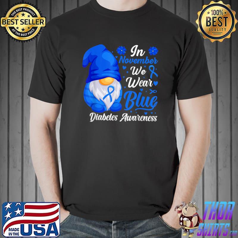 In November We Wear Blue Gnomes Diabetes Awareness Month Flowers T-Shirt