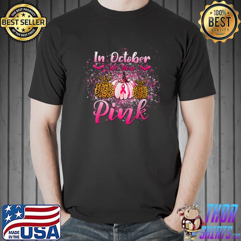 In October We Wear Pink Pumpkin Leopard Breast Cancer Warrior T-Shirt