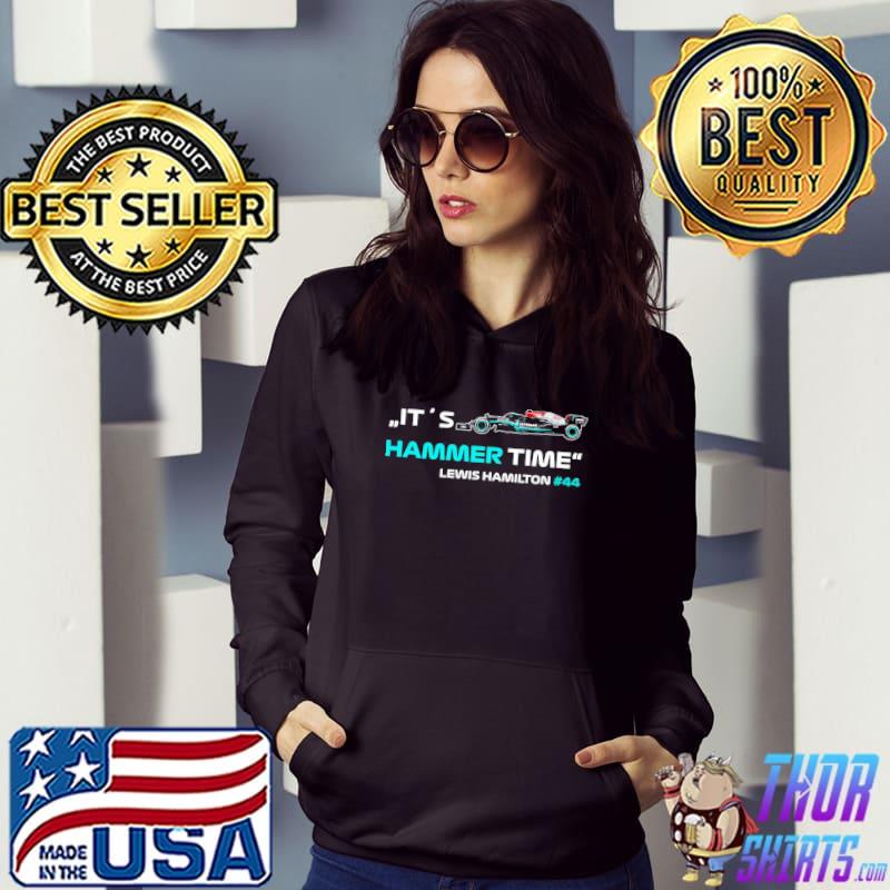 It´s hammer time 44 lewis hamilton formula 1 s Hoodie