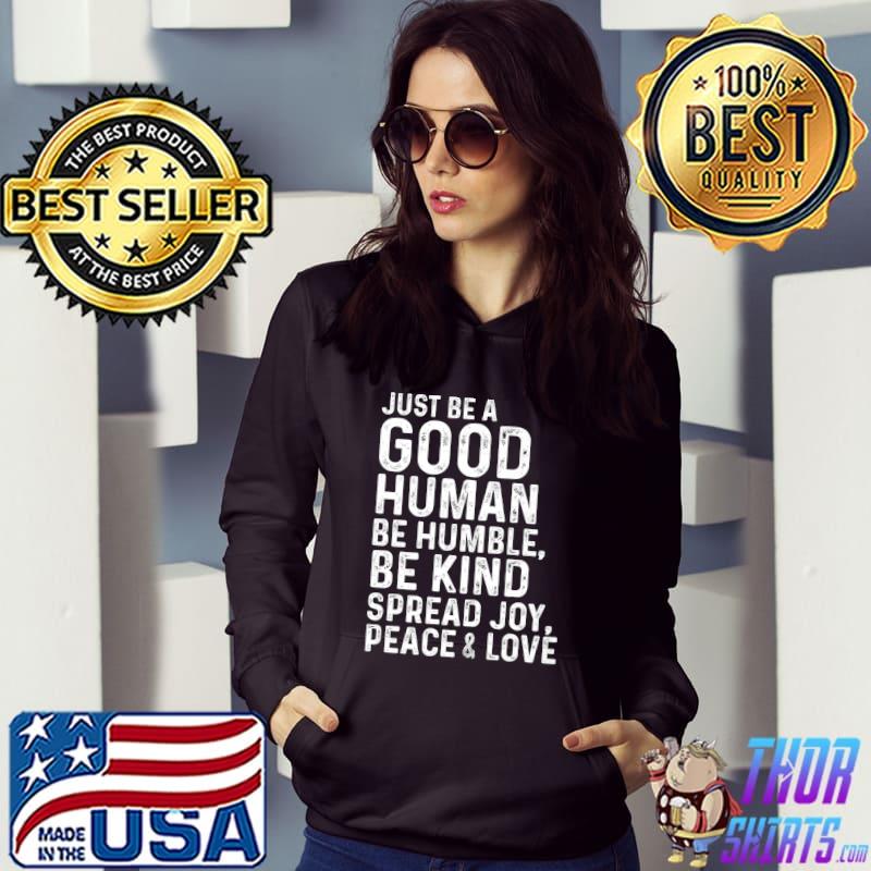 Just Be A Good Human Choose Kindness Anti Bullying Be Kind T-Shirt Hoodie