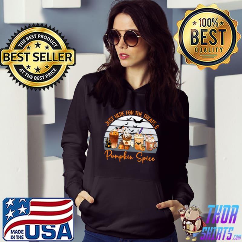 Just here for the treats and pumpkin spice coffee bats halloween vintage T-Shirt Hoodie