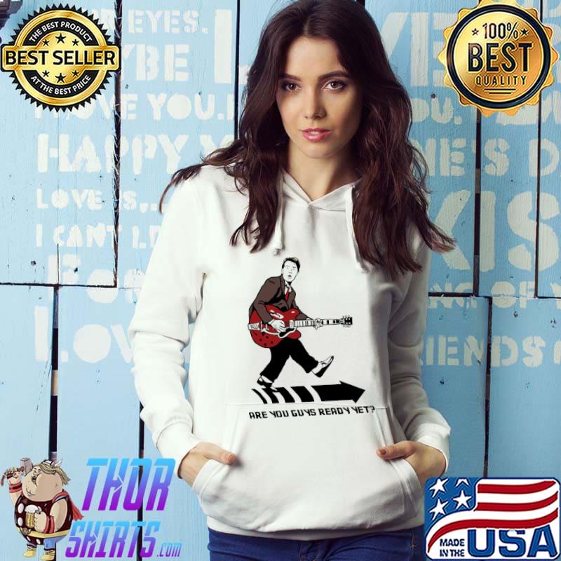 Marty mcfly johnny b goode are you guys ready yet s Hoodie