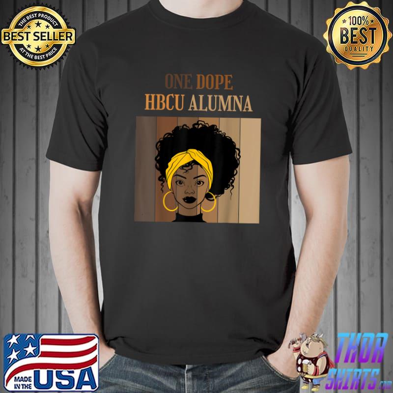 One Dope Hbcu Alumna Historical Black Women Universities Vintage T-Shirt