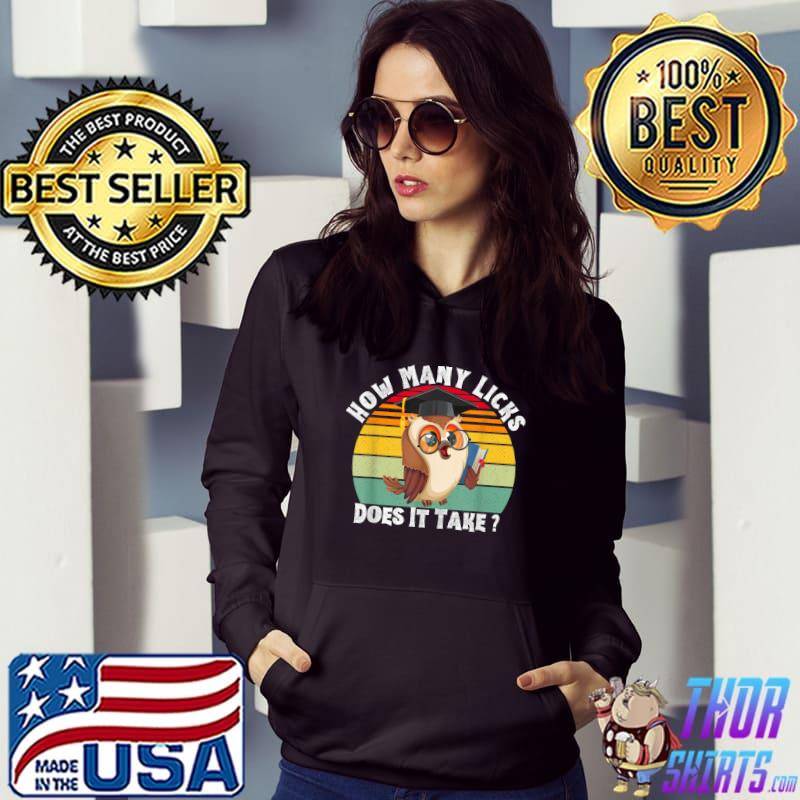 Owl How Many Licks Does It Take Vintage T-Shirt Hoodie