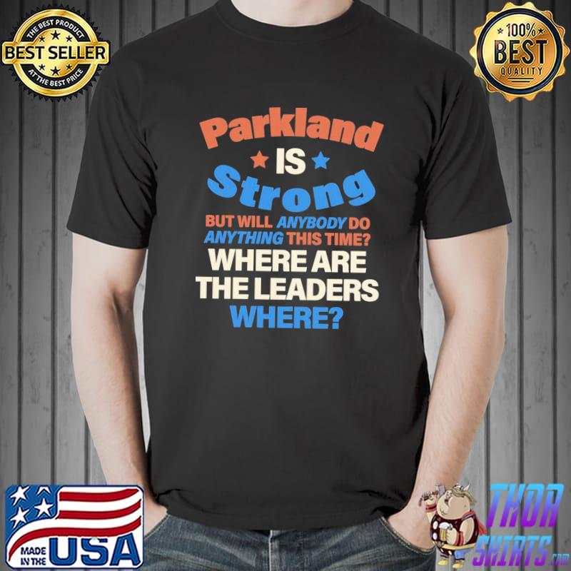 Parkland is strong shooting shirt