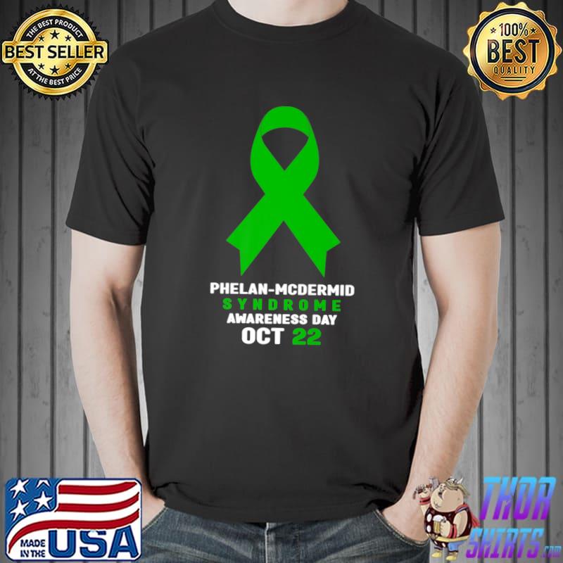 Phelan-McDermid Syndrome Awareness Day Ribbon Green T-Shirt