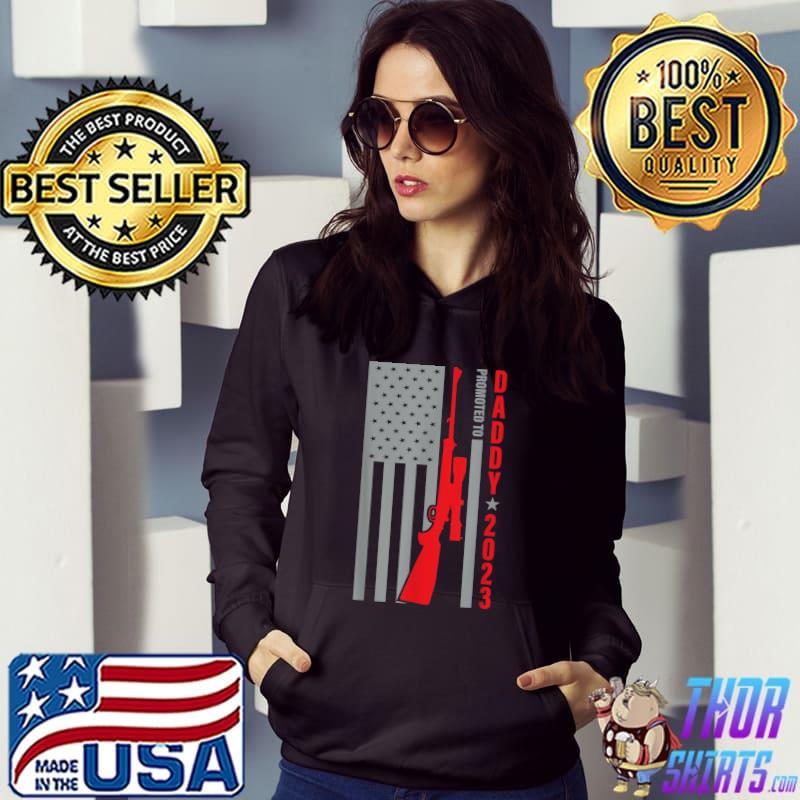 Promoted to daddy 2023 deer hunting american flag dad father T-Shirt Hoodie