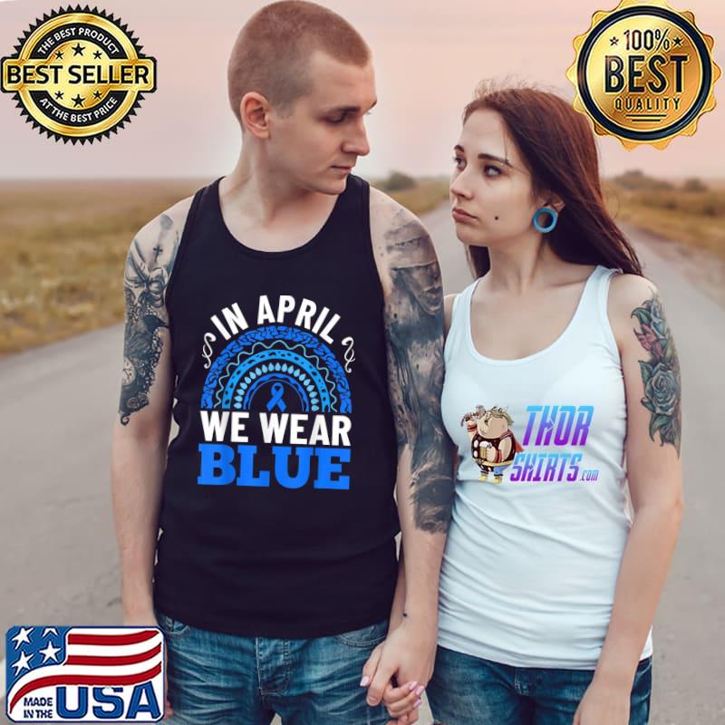 Rainbow Graphic In April We Wear Blue Autism Awareness T-Shirt Tank Top