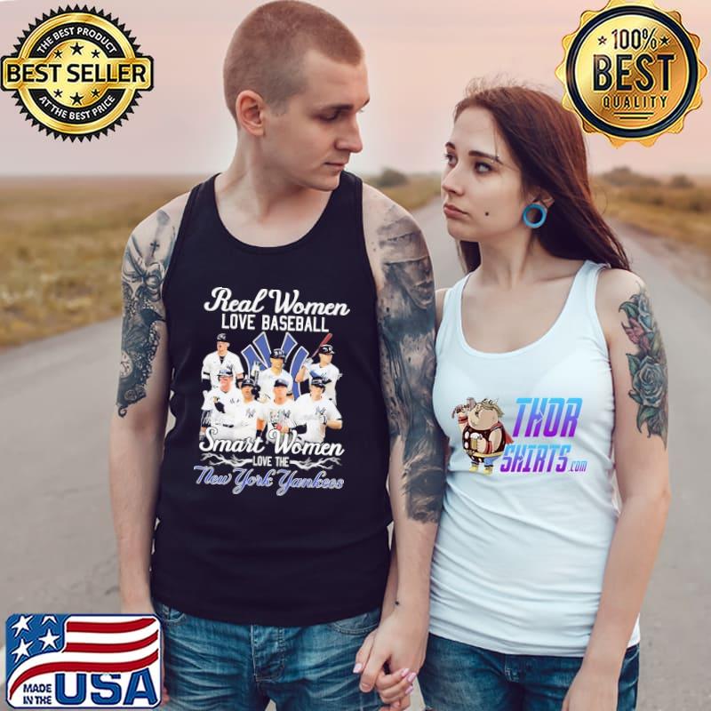 Premium real women love baseball smart women love the New York Yankees shirt,  hoodie, sweater, long sleeve and tank top