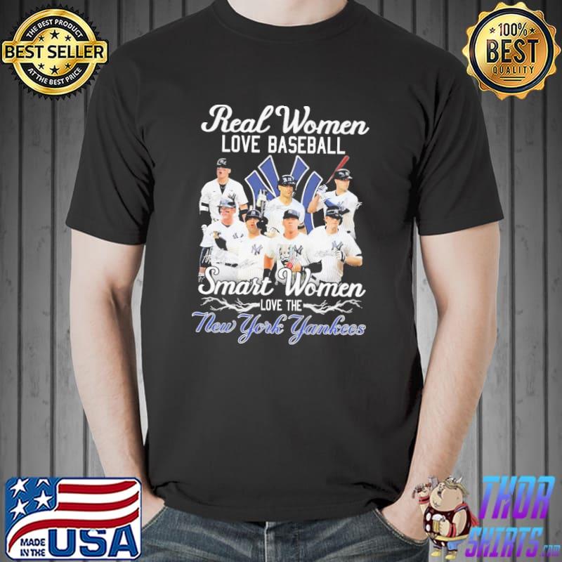 Real women love baseball smart woman love the NY Yankees shirt, hoodie,  sweater, long sleeve and tank top