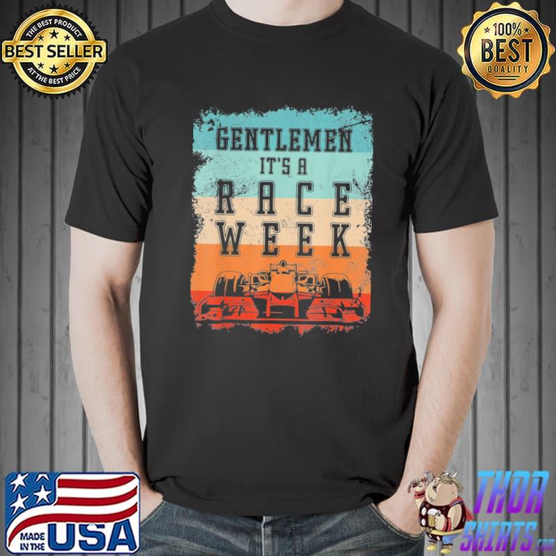 Retro vintage gentlemen it's a race week formula racing fan shirt