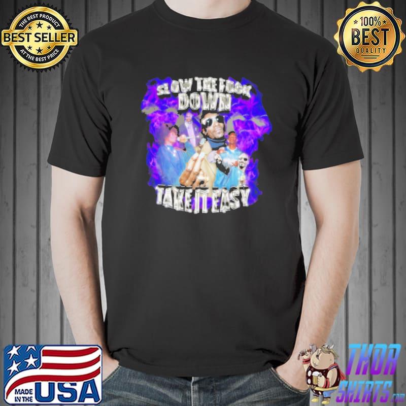 Slow the fuck down take it easy snoop dogg vintage 90's style bootleg shirt