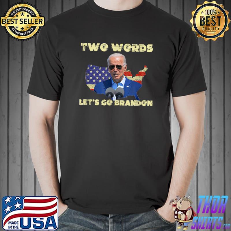 Two Words Let's Go Brandon Shirt 