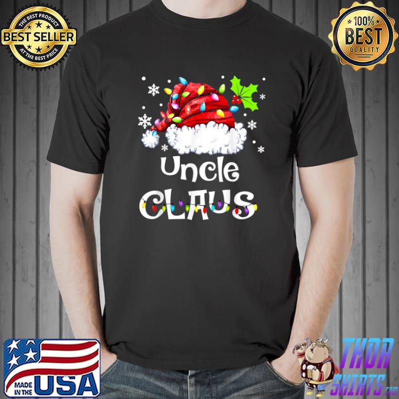 Uncle Claus Santa Hat And Lights Christmas Pajama Matching Family T-Shirt