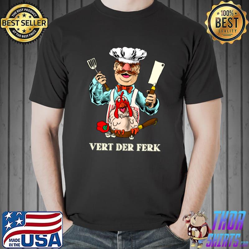 Vert Der Ferk Chef Chicken T-Shirt