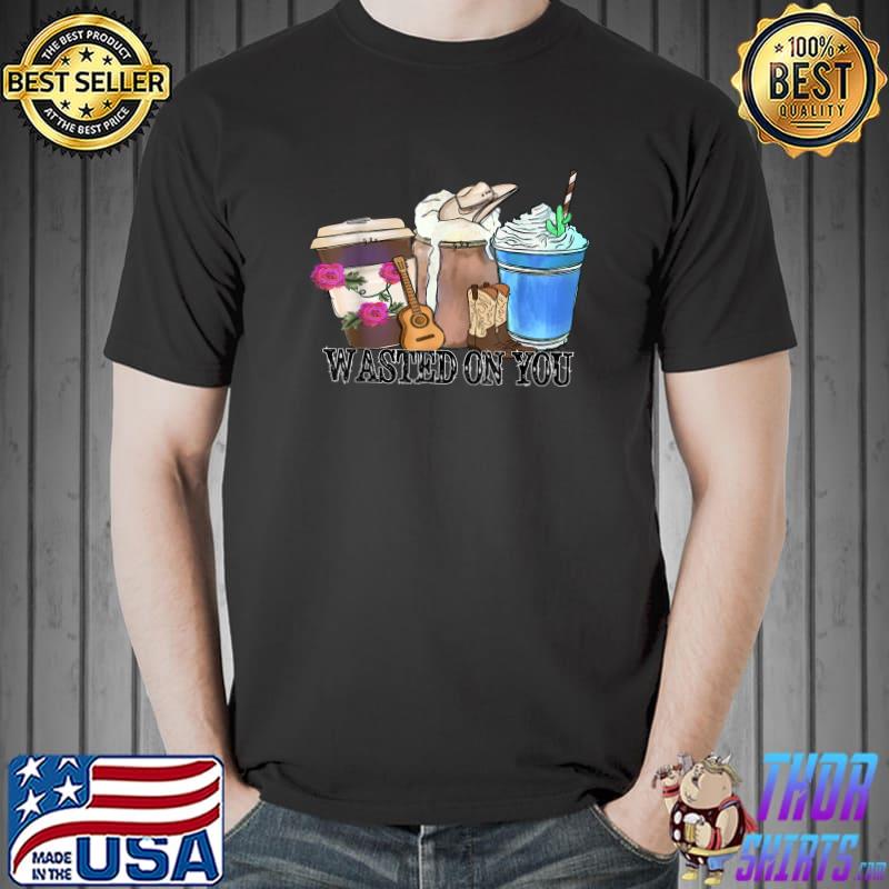 Wasted On You Attitude Coffee Latte Country Cowboy Music T-Shirt