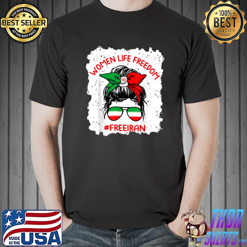 Women Life Freedom Free Iran Cute Iranian Messy Bun Lover T-Shirt