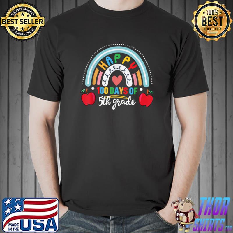 100th Day Of 5th Grade Teacher 100 Days Smarter Rainbow Apples T-Shirt