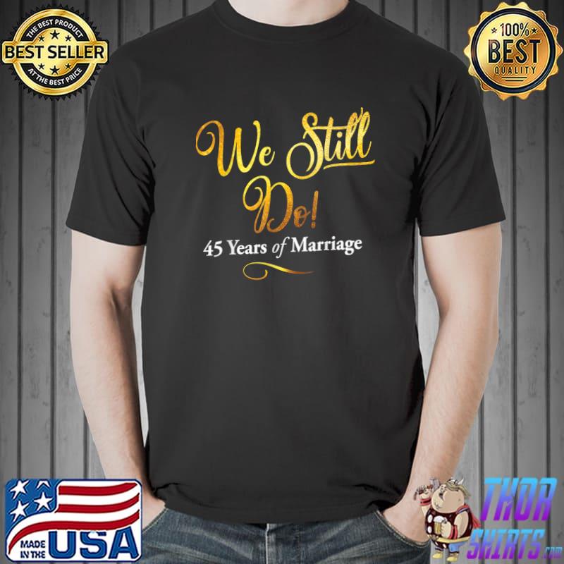 45th Wedding Anniversary, 45 Years Of Marriage Travel T-Shirt
