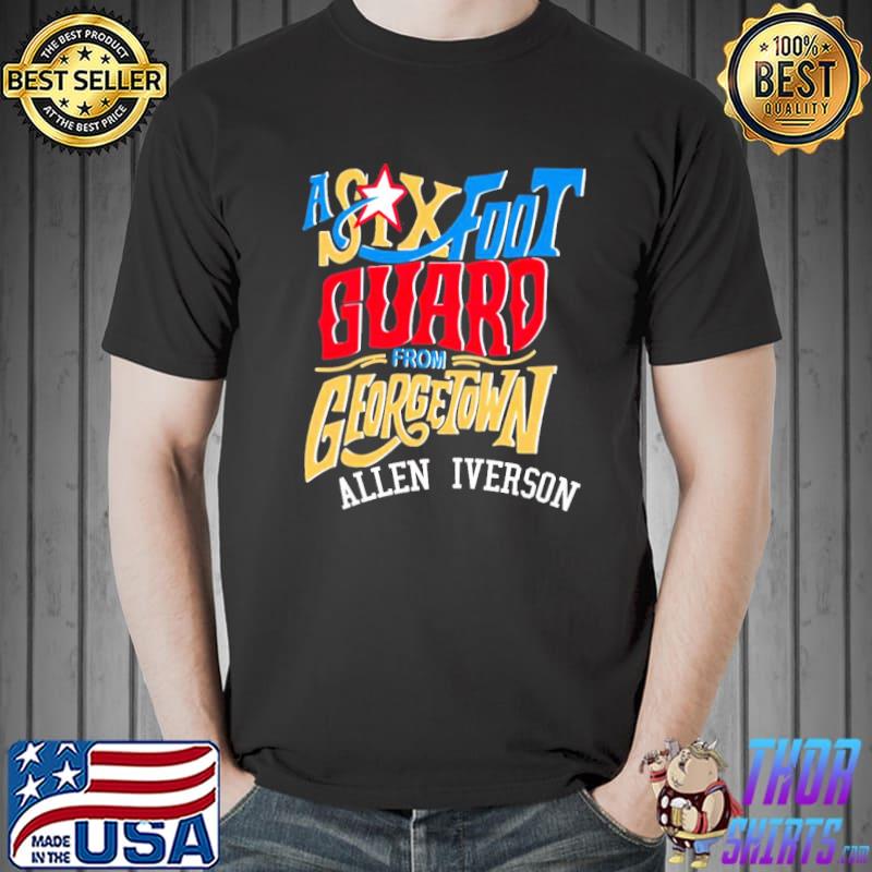 A six foot guard allen iverson classic shirt