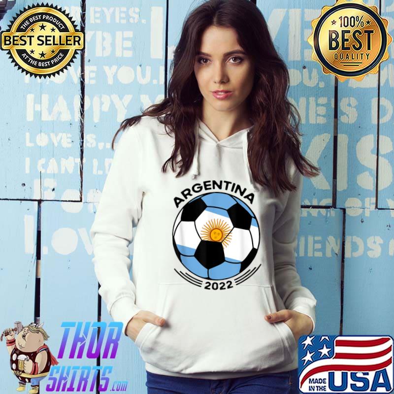 Argentina 2022 Soccer Ball Flag Jersey Symbol Argentinian Football T-Shirt Hoodie