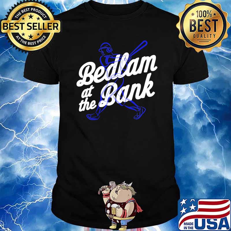 Bedlam at The Bank Shirt