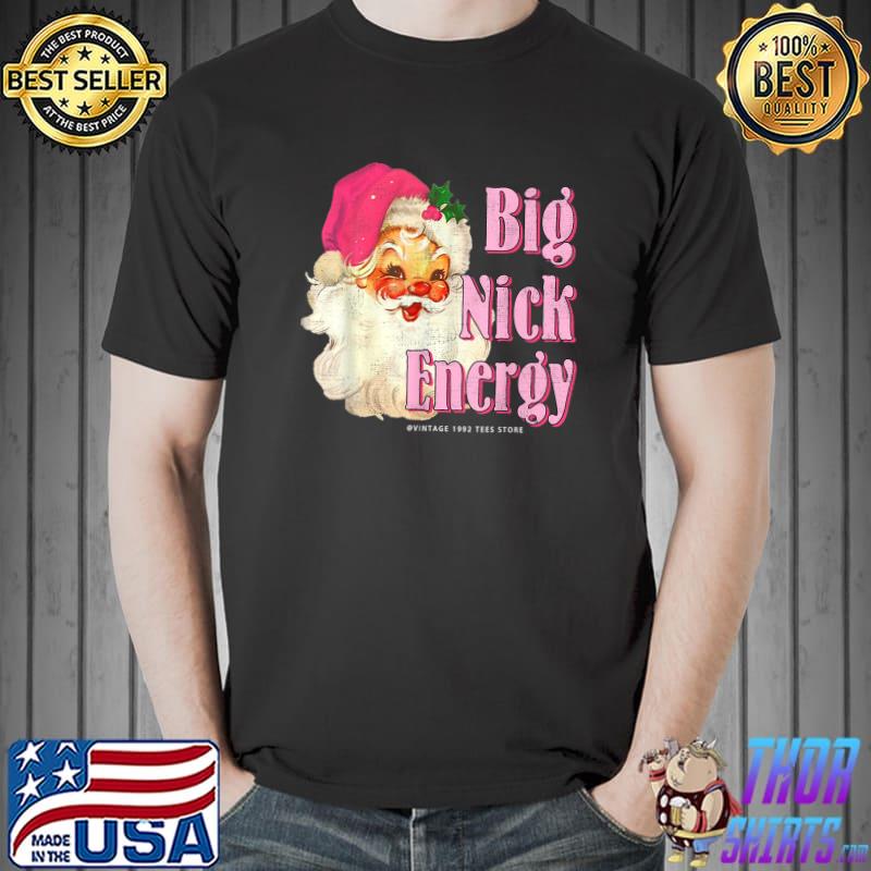 Big Nick Santa Energy Retro Pink Santa Christmas Trendy 2022 T-Shirt