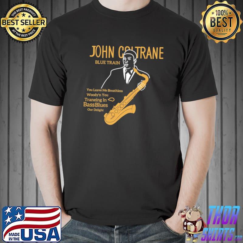Blue train saxophonist john coltrane shirt