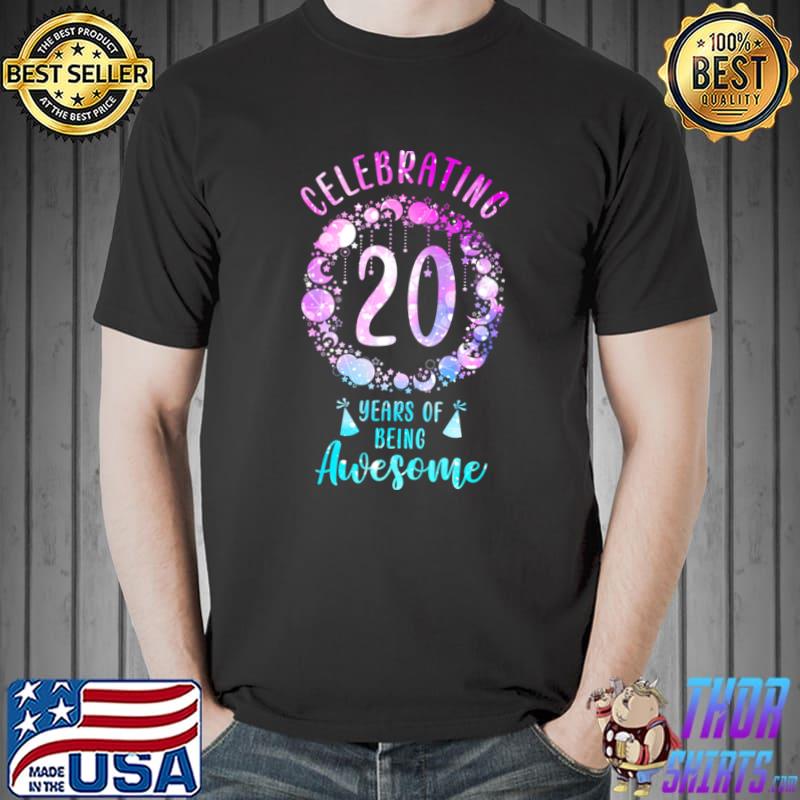 Celebrating 20 Years Of Being Awesome 20 Years Old 20th Birthday T-Shirt