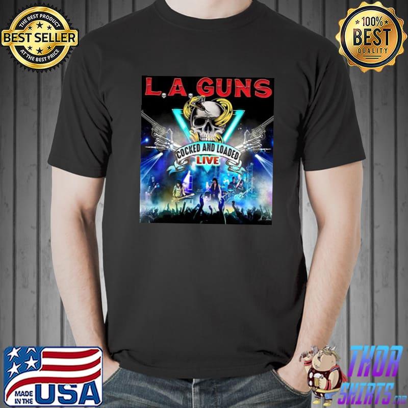 Cocked and loaded live l.a. LA guns 2022 trending classic shirt