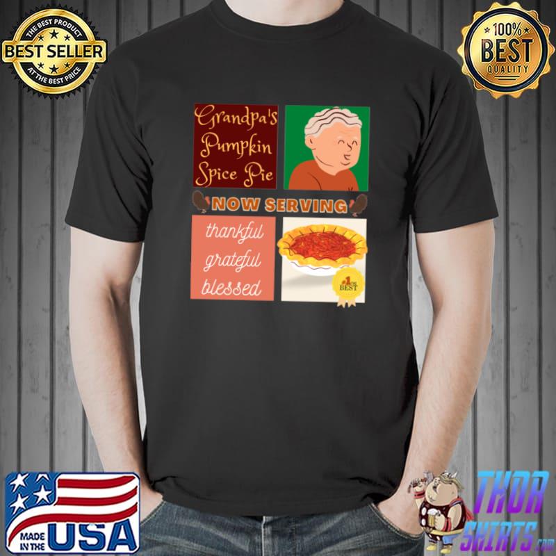 Couple's Grandpa Pumpkin Spice Pie Now Serving Thanksgiving Day Thankful Grateful Blessed T-Shirt