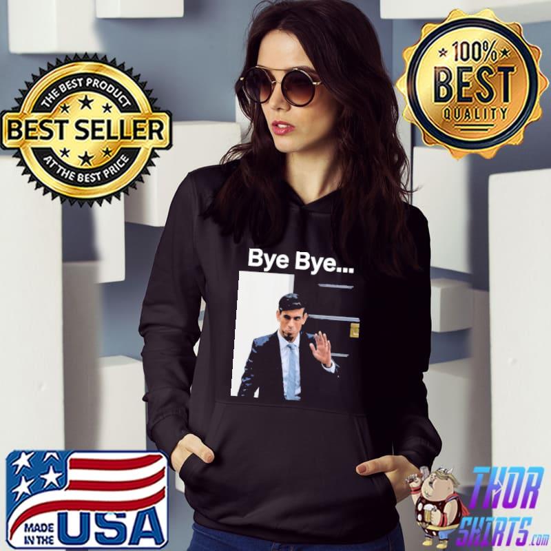 Cute meme uk minister rishI sunak bye bye s Hoodie