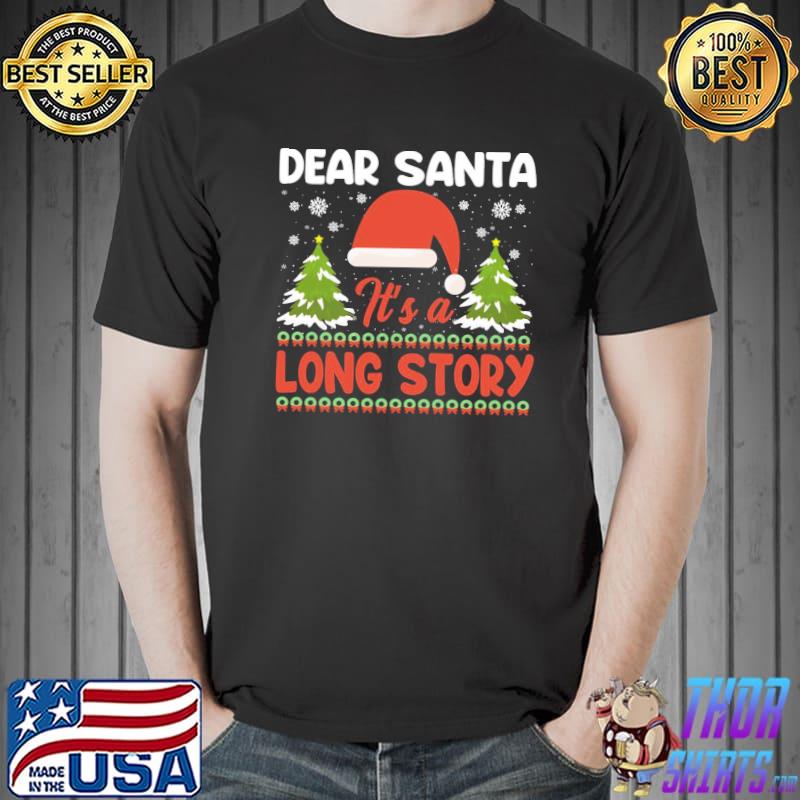 Dear santa it's a long story a christmas story classic shirt