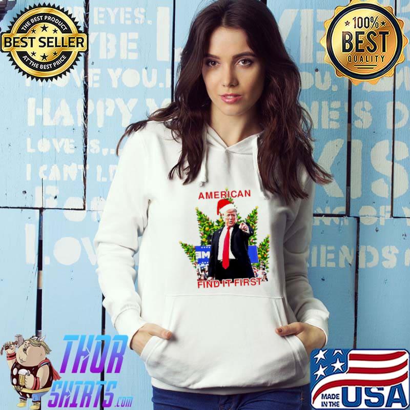 Donald Trump American find it first christmas classic s Hoodie