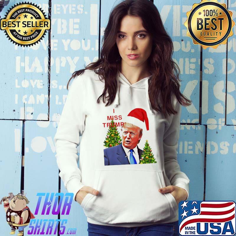 Donald Trump I miss Trump christmas classic s Hoodie