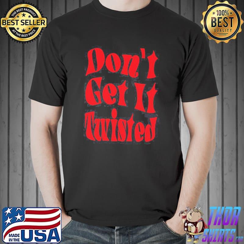 Don't get it twisted louis partridge retro shirt