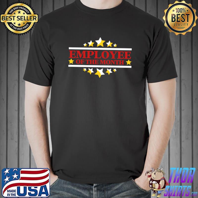 Employee of the month stars T-Shirt