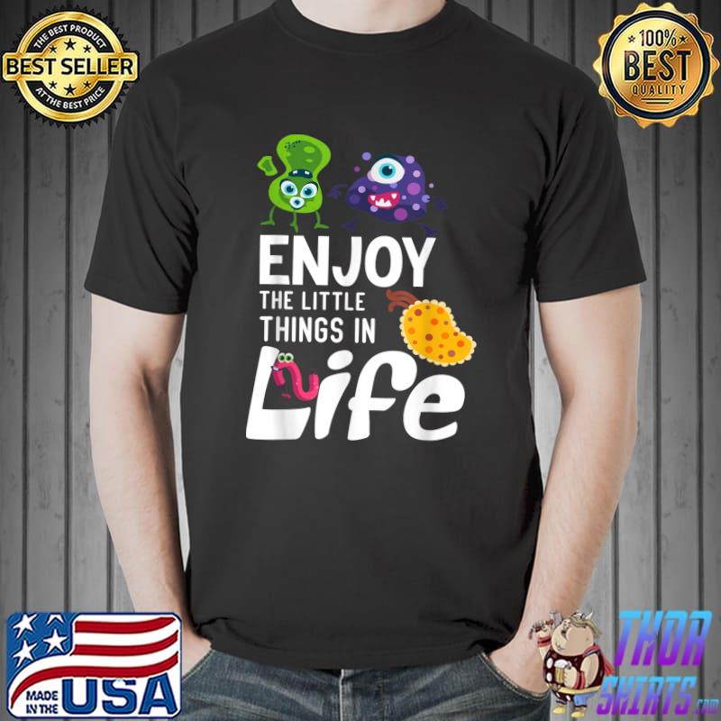 Enjoy The Little Things In Life Biology Biologist Microscope Nerd Science Covid Virus T-Shirt