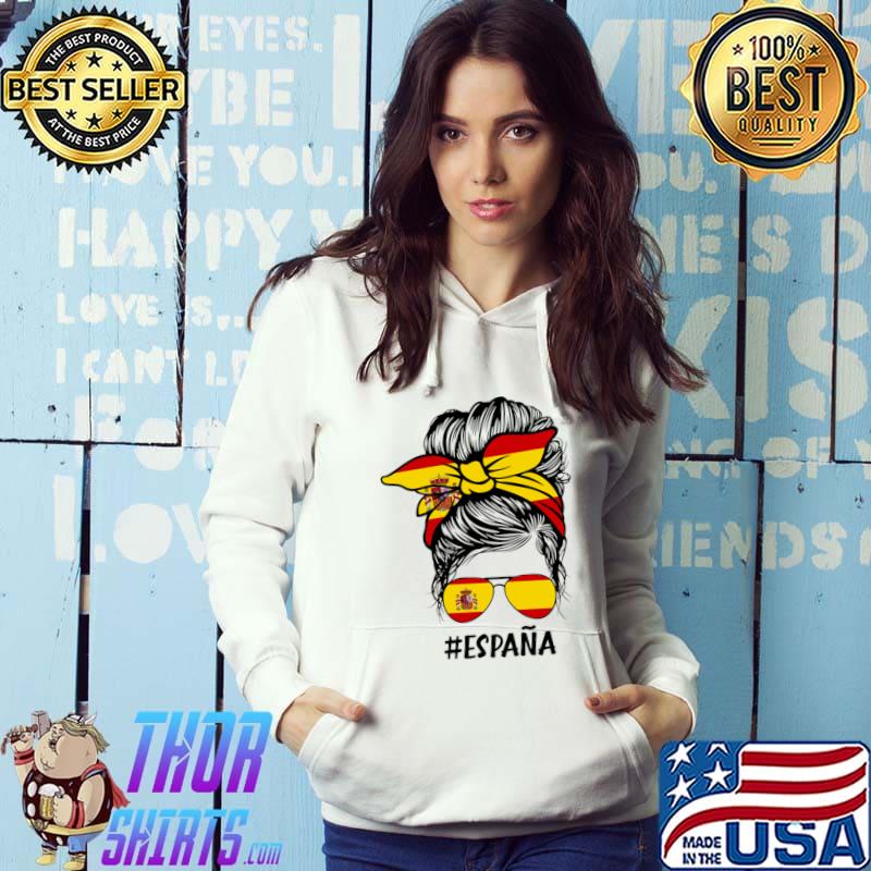 España Messy Bun Spain Flag Spanish Flag Pride Sports Fan T-Shirt Hoodie