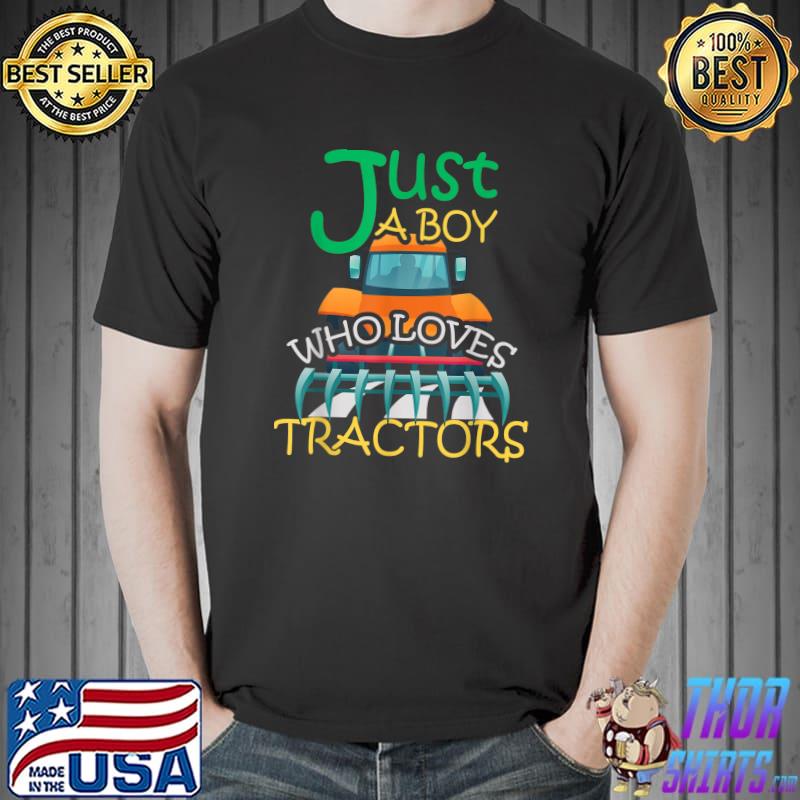 Farm Lifestyle Just A Boy Who Loves Tractors T-Shirt