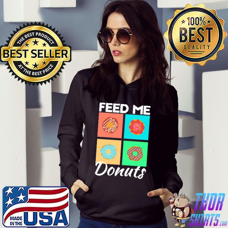Feed me donuts classic s Hoodie