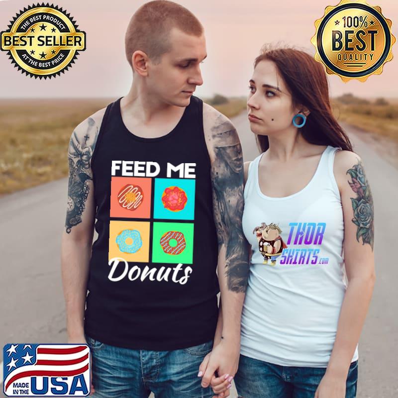 Feed me donuts classic s Tank Top