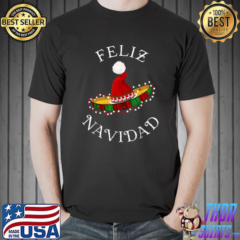 Feliz Navidad Santa Hat Sombrero Christmas In Mexico T-Shirt