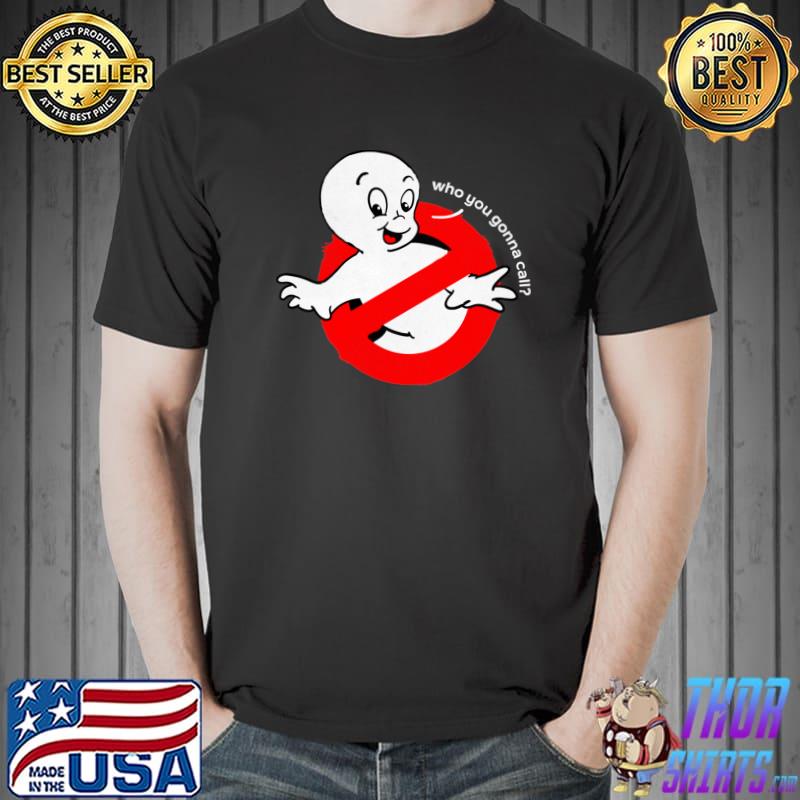 Ghost Casper Who You Gonna Call Halloween T-Shirt