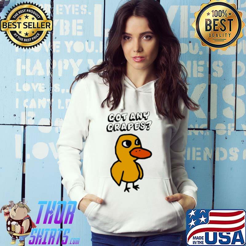 Got any grapes the duck song funny duck trending classi s Hoodie