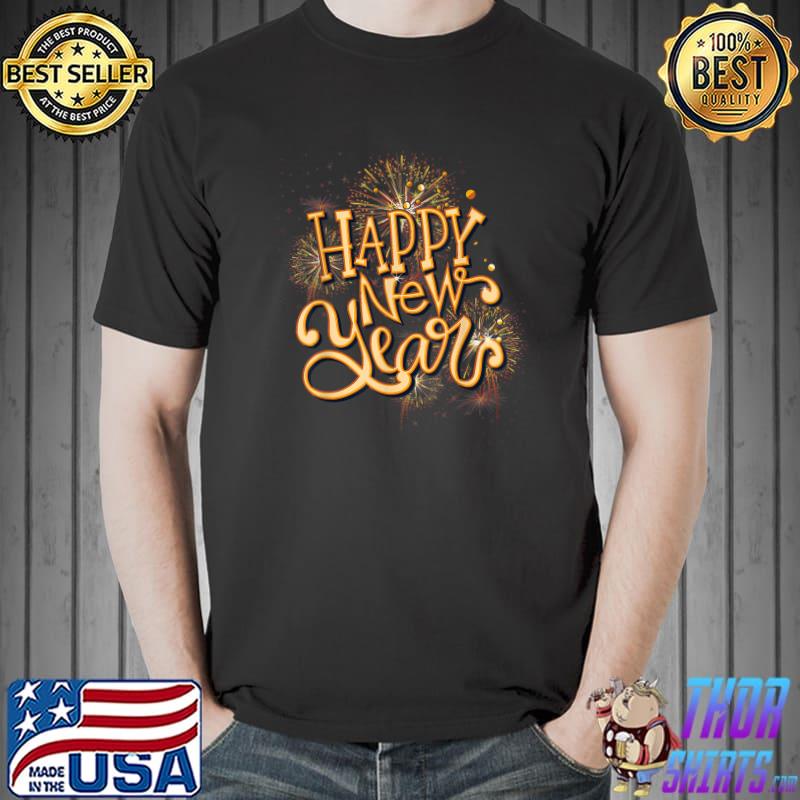 Happy New Year New Years Eve Party Fireworks T-Shirt
