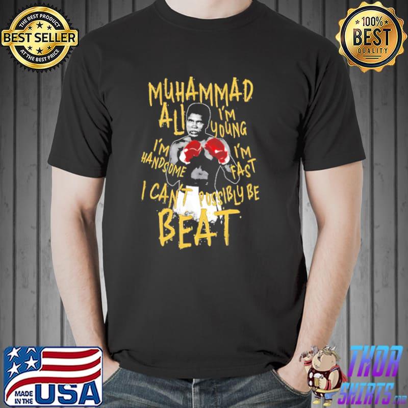 I can't be possibly be beat muhammad alI classic shirt