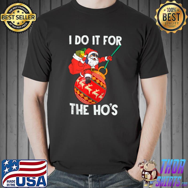 I Do It For The Ho's Chest Nuts Santa Swings Christmas Ornament Xmas Pj T-Shirt