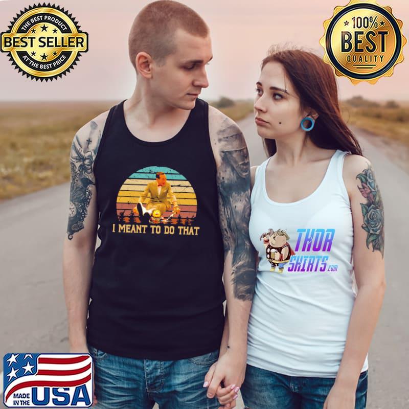 I meant to do that retro pee wee's big adventure films classic s Tank Top